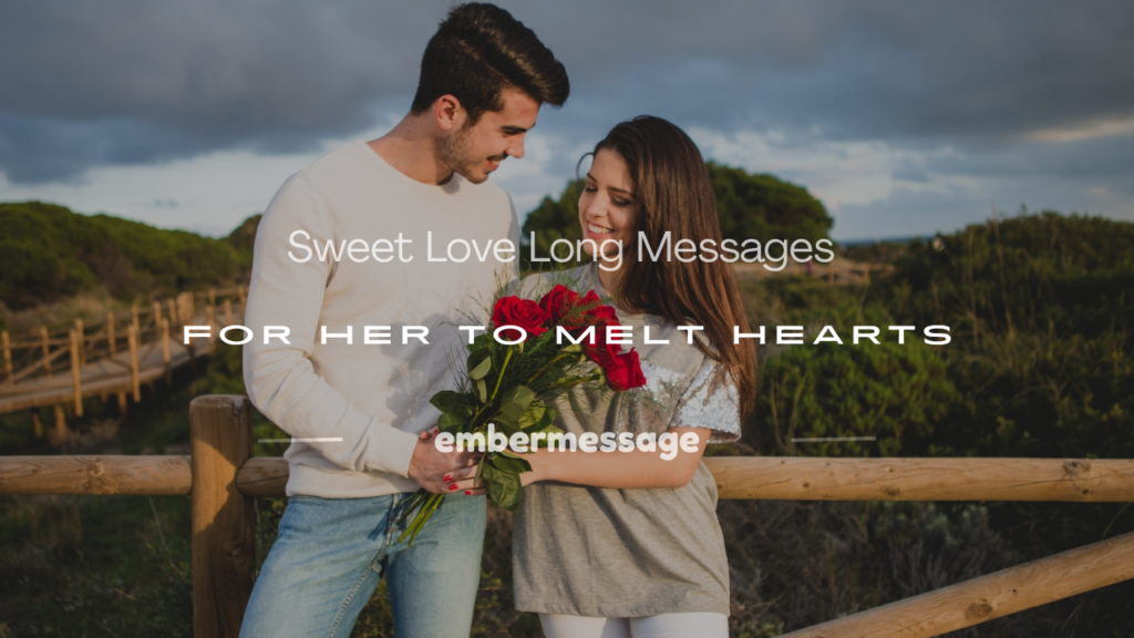 sweet love long messages for her