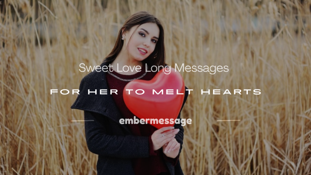 sweet love long messages for her