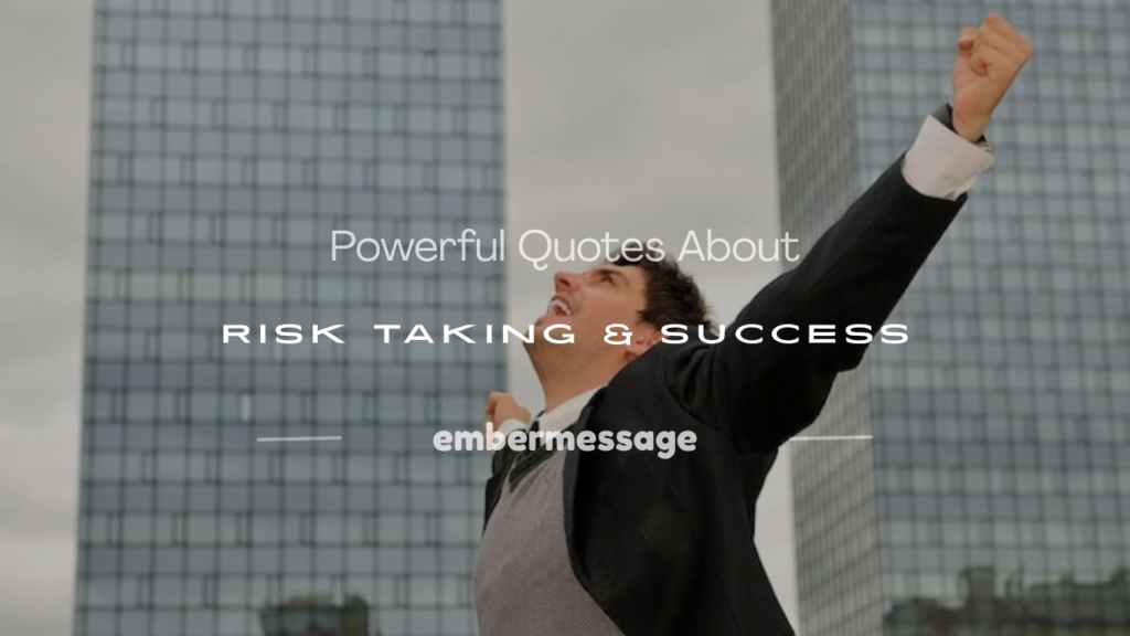 quotes about risk taking