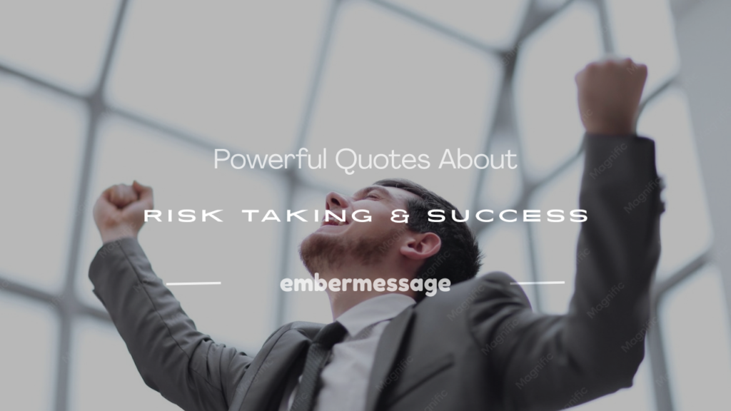 quotes about risk taking